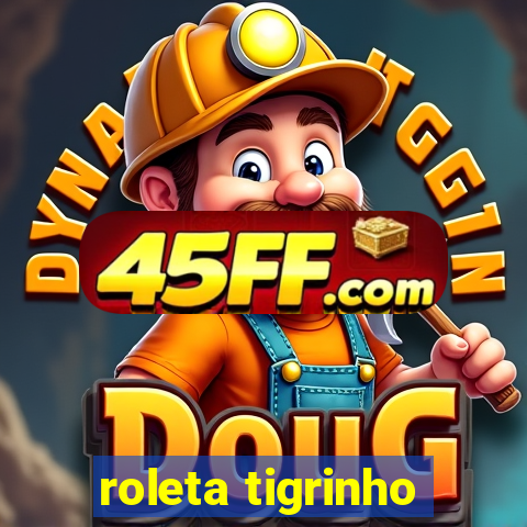 roleta tigrinho